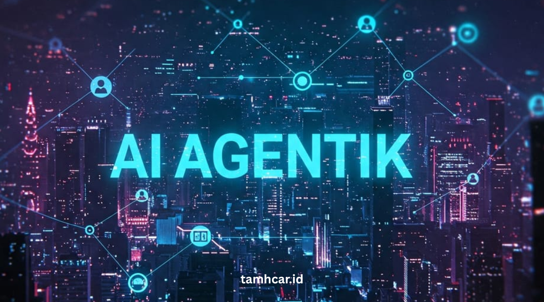 AI Agentik: Masa Depan Kecerdasan Buatan yang Mandiri